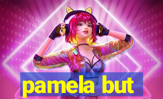 pamela but